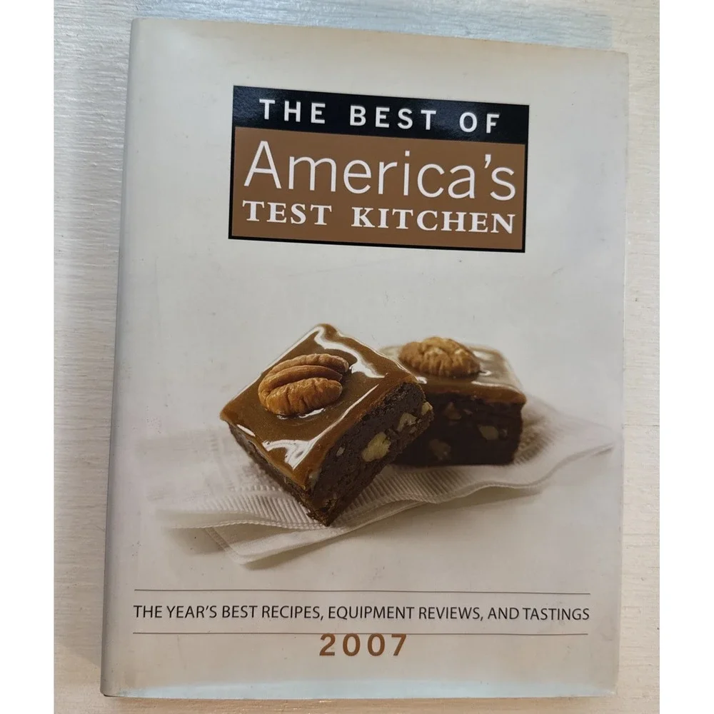 America's‎ Test Kitchen Best Of 2007 Hardcover Cookbook